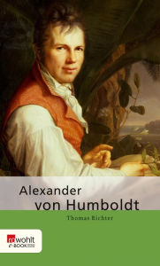Title: Alexander von Humboldt, Author: Thomas Richter