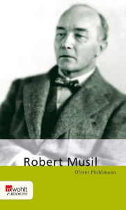 Title: Robert Musil, Author: Oliver Pfohlmann