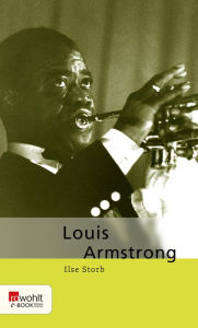Title: Louis Armstrong, Author: Ilse Storb