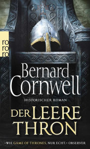 Title: Der leere Thron: Historischer Roman, Author: Bernard Cornwell