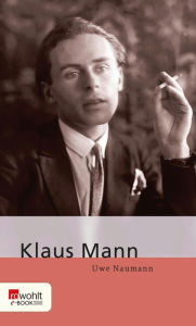 Title: Klaus Mann, Author: Dr. Uwe Naumann