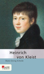 Title: Heinrich von Kleist, Author: Hans-Georg Schede