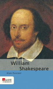 Title: William Shakespeare, Author: Alan Posener