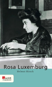 Title: Rosa Luxemburg, Author: Helmut Hirsch