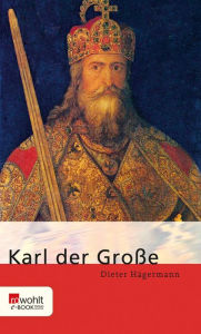 Title: Karl der Große, Author: Dieter Hägermann