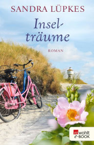 Title: Inselträume: Ein Nordsee-Roman, Author: Sandra Lüpkes