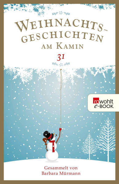 Weihnachtsgeschichten am Kamin 31: Gesammelt von Barbara Mürmann