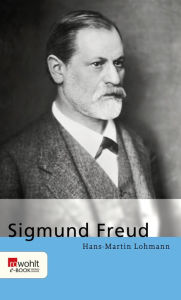 Title: Sigmund Freud, Author: Hans-Martin Lohmann