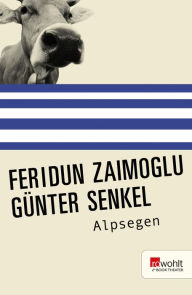 Title: Alpsegen, Author: Günter Senkel