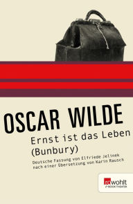 Title: Ernst ist das Leben (Bunbury), Author: Oscar Wilde