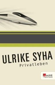 Title: Privatleben, Author: Ulrike Syha