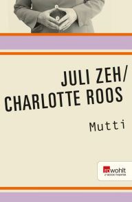 Title: Mutti, Author: Juli Zeh