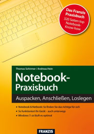 Title: Notebook-Praxisbuch: Auspacken, Anschließen, Loslegen, Author: Thomas Schirmer