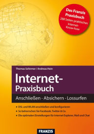 Title: Internet-Praxisbuch: Anschließen - Absichern - Lossurfen, Author: Thomas Schirmer