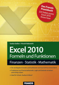 Title: Excel 2010 Formeln und Funktionen: Finanzen - Statistik - Mathematik, Author: Saskia Gießen