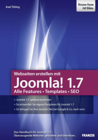 Title: Webseiten erstellen mit Joomla! 1.7: Alle Features - Templates - SEO, Author: Axel Tüting