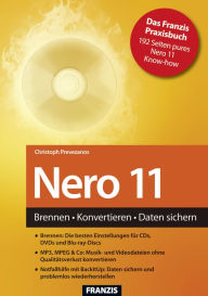Title: Nero 11: Brennen, Konvertieren, Daten sichern, Author: Christoph Prevezanos