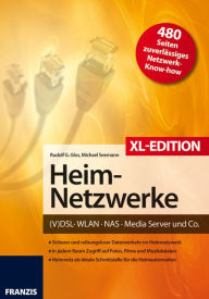 Title: Heimnetzwerke XL-Edition: DSL/WLAN/PC/Handy/Drucker & Co., Author: Rudolf G. Glos
