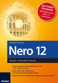 Title: Nero 12: Brennen . Konvertieren . Backup, Author: Christoph Prevezanos