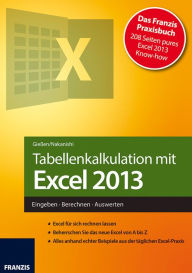 Title: Tabellenkalkulation mit Excel 2013: Eingeben · Berechnen · Auswerten, Author: Saskia Gießen