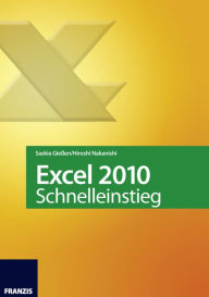 Title: Excel 2010 Schnelleinstieg: Eingeben · Berechnen · Auswerten, Author: Saskia Gießen