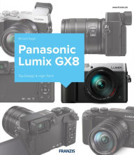 Title: Kamerabuch Panasonic Lumix GX8: Top-Design & High-Tech!, Author: Michael Nagel
