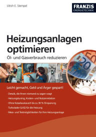Title: Heizungsanlagen optimieren: Öl- und Gasverbrauch reduzieren, Author: Ulrich E. Stempel