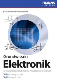 Title: Grundwissen Elektronik: Die Grundlagen für Hobby, Ausbildung und Beruf, Author: Herbert Bernstein