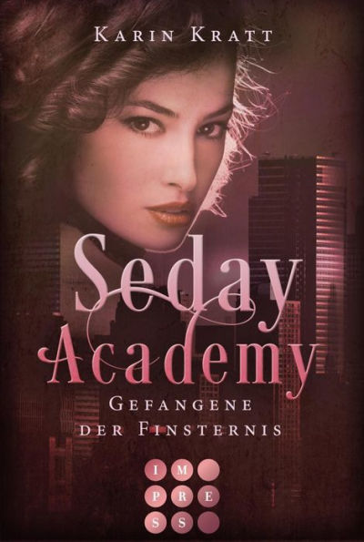 Gefangene der Finsternis (Seday Academy 4): Knisternde Dämonen-Fantasy für Academy-Fans über eine toughe Protagonistin, die sich zu behaupten weiß