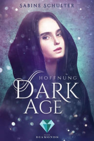 Title: Dark Age 2: Hoffnung, Author: Sabine Schulter