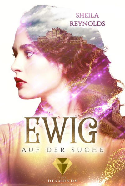 Ewig auf der Suche (Die Ewig-Saga 2): Zeitreise-Liebesroman für Fans von Jane Austen