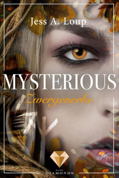 Zwergenerbe (Mysterious 1): Magischer Fantasyroman über die Liebe in einer Welt voller, Hexen Elfen und Drachen
