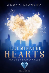 Title: Illuminated Hearts 1: Magierschwärze, Author: Asuka Lionera