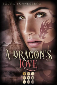 Title: A Dragon's Love (The Dragon Chronicles 1): Fantasy-Liebesroman für Drachenfans, Author: Solvig Schneeberg