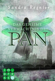 Title: Die Pan-Trilogie 1: Das geheime Vermächtnis des Pan: Romantische Urban Fantasy, die dich in die Welt der Elfen führt, Author: Sandra Regnier