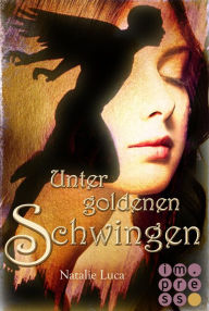 Title: Nathaniel und Victoria 1: Unter goldenen Schwingen, Author: Natalie Luca