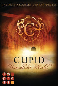 Title: Cupid. Unendliche Nacht (Die Niemandsland-Trilogie, Band 2), Author: Nadine d'Arachart