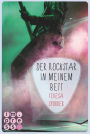 Der Rockstar in meinem Bett (Die Rockstars-Serie 5): Musiker Liebesroman für Fans von New Adult Romance