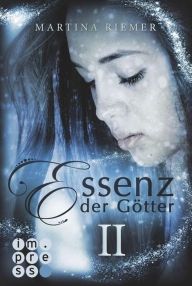 Title: Essenz der Götter II, Author: Martina Riemer
