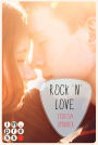 Rock'n'Love (Die Rockstars-Serie): Rockstar-Liebesroman zwischen Rocksongs, Reichtum und Romantik