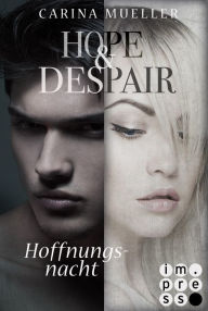Title: Hope & Despair 2: Hoffnungsnacht, Author: Carina Mueller