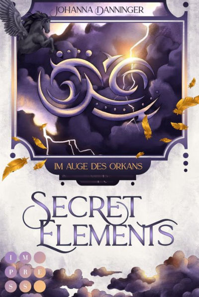 Secret Elements 3: Im Auge des Orkans: Fantasy Liebesroman über die Macht der Elemente Tauch ein und werde zur Agentin der Anderswelt