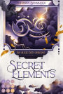 Secret Elements 3: Im Auge des Orkans: Fantasy Liebesroman über die Macht der Elemente Tauch ein und werde zur Agentin der Anderswelt