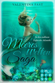 Title: MeeresWeltenSaga 3: In den endlosen Tiefen des Atlantiks, Author: Valentina Fast