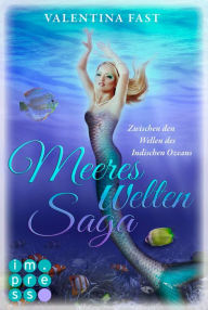 Title: MeeresWeltenSaga 4: Zwischen den Wellen des Indischen Ozeans, Author: Valentina Fast