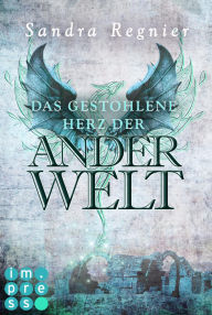 Title: Die Pan-Trilogie: Das gestohlene Herz der Anderwelt (Pan-Spin-off 2): Romantische Urban Fantasy, die dich in eine Welt voller Elfen und Drachen führt, Author: Sandra Regnier