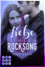 Liebe ist wie ein Rocksong (Die Rockstars-Serie): Musiker-Liebesroman voll unerwarteter Gefühle zwischen Rockstar und Booknerd