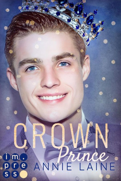 Crown Prince. Zofen küsst man nicht (Modern Princess 3): New Adult Liebesroman über die verbotene Liebe zwischen Zofe und Prinz