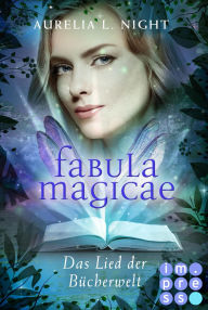 Title: Fabula Magicae 3: Das Lied der Bücherwelt: Fantasy-Liebesroman für Fans von Elfen und Feen, die in die magische Welt der Bücher eintauchen wollen, Author: Aurelia L. Night