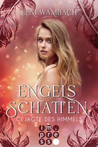 Title: Engelsschatten 1: Gejagte des Himmels, Author: Leni Wambach